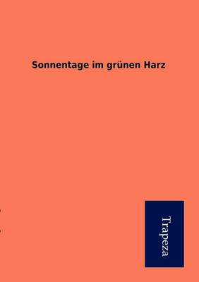 Sonnentage Im Gr Nen Harz (Paperback)