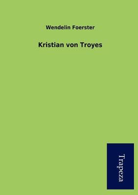Kristian Von Troyes (Paperback)
