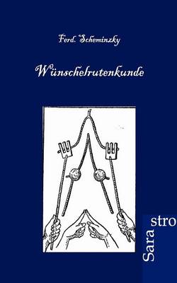 Wunschelrutenkunde (Paperback)