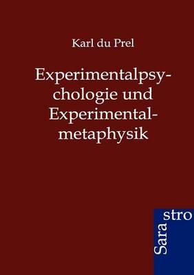 Experimentalpsychologie Und Experimentalmetaphysik (Paperback)