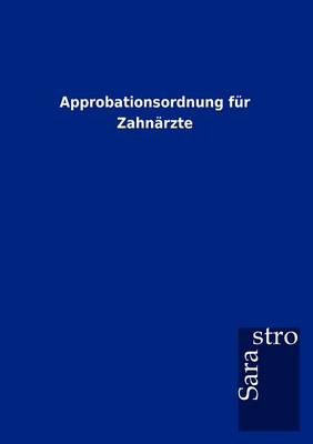 Approbationsordnung Fur Zahn Rzte (Paperback)