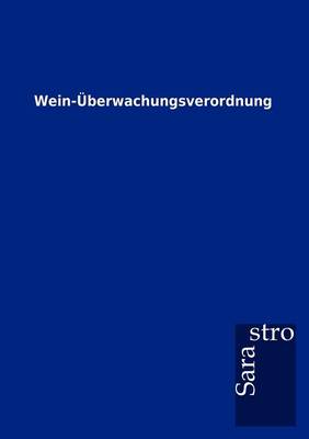 Wein- berwachungsverordnung (Paperback)