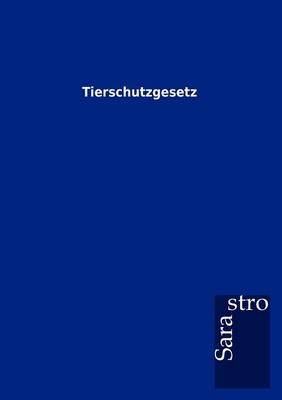 Tierschutzgesetz (Paperback)