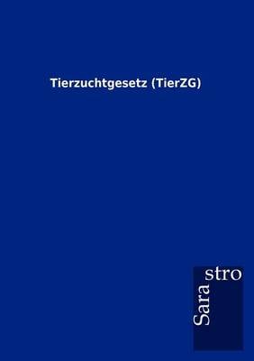 Tierzuchtgesetz (Tierzg) (Paperback)