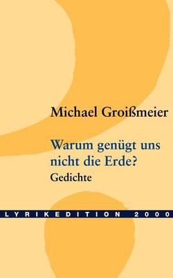 Warum Genugt Uns Nicht Die Erde? (Paperback)