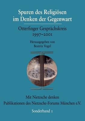 Spuren Des Religiosen Im Denken Der Gegenwart - Mit Nietzsche Denken 1 (Paperback)