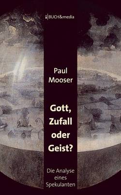 Gott, Zufall Oder Geist? (Paperback)