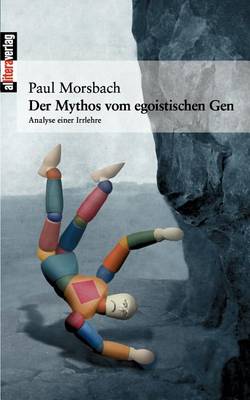 Der Mythos Vom Egoistischen Gen (Paperback)