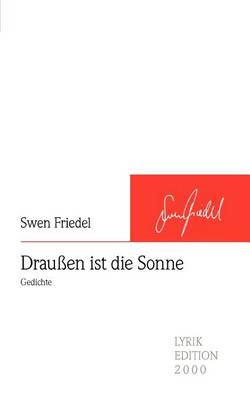Drauen Ist Die Sonne (Paperback)