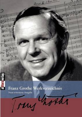 Franz Grothe Werkverzeichnis (Paperback)