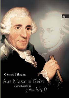 Aus Mozarts Geist Gesch pft (Paperback)