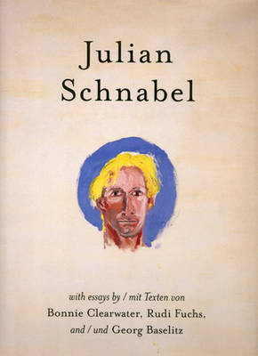 Julian Schnabel: Versions of Chuck and Other Works (Hardback)