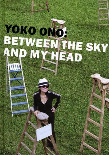 Yoko Ono: Between the Sky and My Head (Hardback)