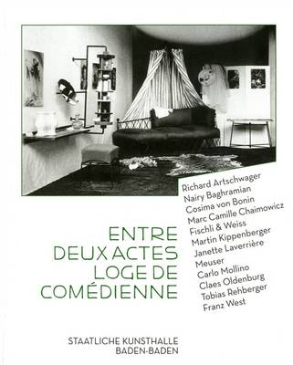 Entre Deux Actes - Loge De Comedienne: Baden-Baden Kunsthalle (Paperback)