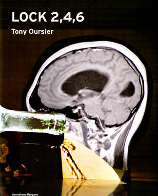 Tony Oursler: Lock 2,4,6 (Hardback)