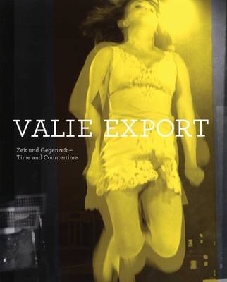 Valie Export: Time & Countertime (Paperback)