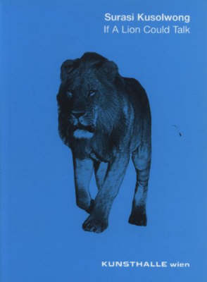 Surasi Kusolwang: If a Lion Could Talk (Paperback)