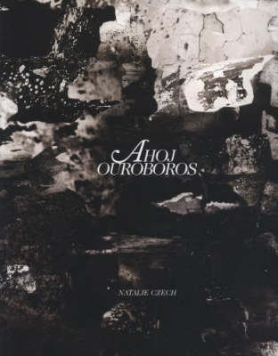 Natalie Czech: Ahoj Ouroboros (Paperback)