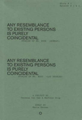 Vanessa Van Dam and Martine Stig: Any Resemblance to Existing Persons is Purely Coincidental (Paperback)