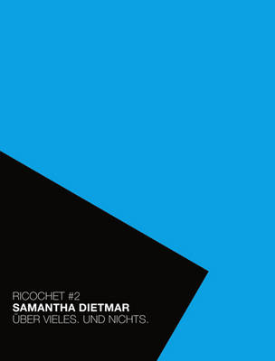 Ricochet #2: Samantha Dietmar. About a Lot. About Nothing (Paperback)