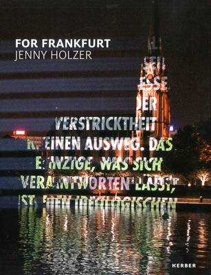 Jenny Holzer: For Frankfurt (Hardback)