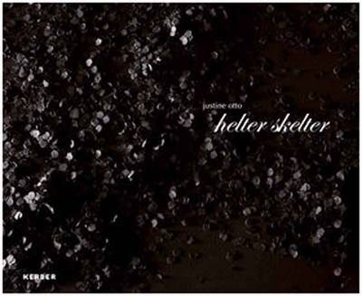Justine Otto: Helter Skelter (Hardback)