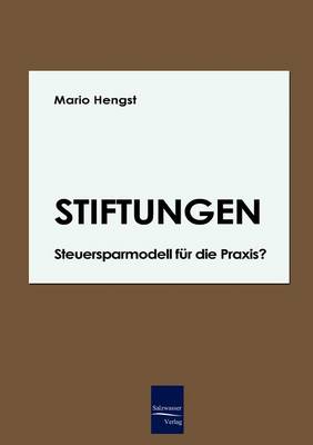 Stiftungen - Steuersparmodell Fur Die Praxis? (Paperback)