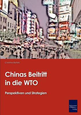 Chinas Beitritt in Die Wto (Paperback)