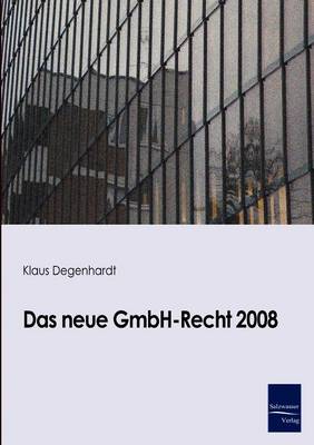 Das Neue Gmbh-Recht 2008 (Paperback)