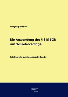 Die Anwendung Des 315 Bgb Auf Gasliefervertrage (Paperback)