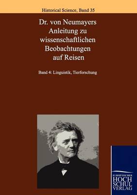 Dr. Von Neumayers Anleitung Zu Wissenschaftlichen Beobachtungen Auf Reisen (Paperback)