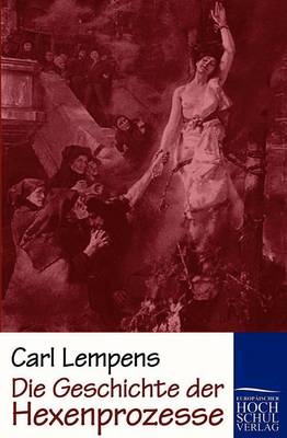 Die Geschichte Der Hexenprozesse (Paperback)