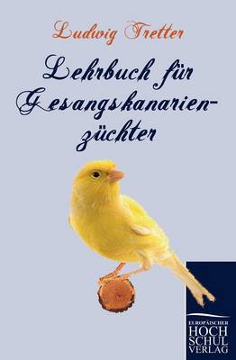 Lehrbuch Fur Gesangskanarienz Chter (Paperback)