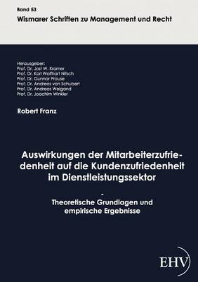 Auswirkungen Der Mitarbeiterzufriedenheit Auf Die Kundenzufriedenheit Im Dienstleistungssektor (Paperback)