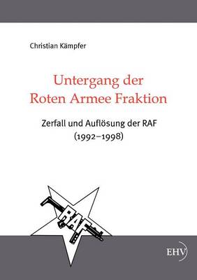 Untergang Der Roten Armee Fraktion (Paperback)