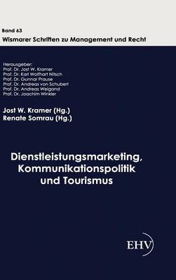 Dienstleistungsmarketing, Kommunikationspolitik Und Tourismus (Hardback)