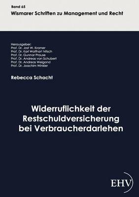 Widerruflichkeit Der Restschuldversicherung Bei Verbraucherdarlehen (Paperback)