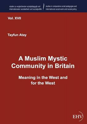 A Muslim Mystic Community in Britain (Paperback)