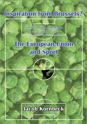 Inspiration from Brussels? the European Union and Sport (Paperback)
