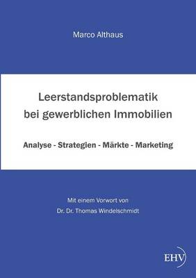 Leerstandsproblematik Bei Gewerblichen Immobilien (Paperback)