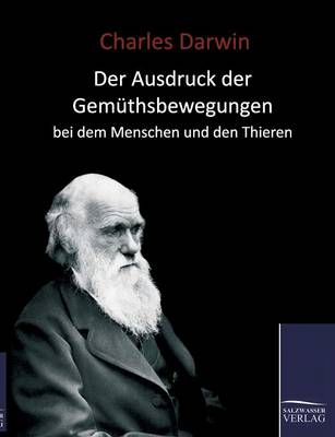Der Ausdruck Der Gemuthsbewegungen Beim Menschen (Paperback)