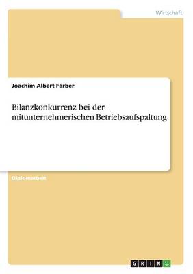 Bilanzkonkurrenz bei der mitunternehmerischen Betriebsaufspaltung (Paperback)
