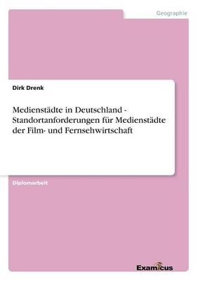 Medienstadte in Deutschland - Standortanforderungen fur Medienstadte der Film- und Fernsehwirtschaft (Paperback)