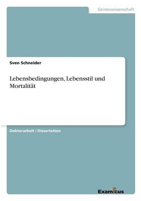 Lebensbedingungen, Lebensstil und Mortalitat (Paperback)