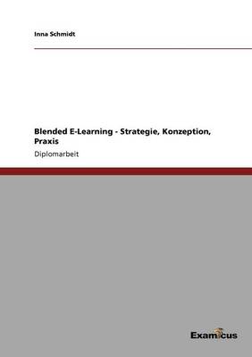 Blended E-Learning - Strategie, Konzeption, Praxis (Paperback)
