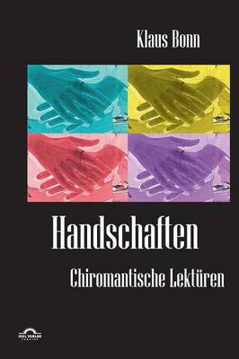 Handschaften: Chiromantische Lekturen (Paperback)