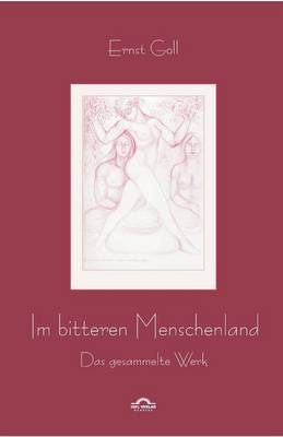 Ernst Goll: Im Bitteren Menschenland (Paperback)