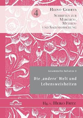Gesammelte Aufsatze 4: Die "Andere" Welt Und Lebensweisheiten (Paperback)