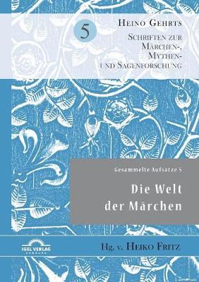 Gesammelte Aufs tze 5: Die Welt Der M rchen (Paperback)