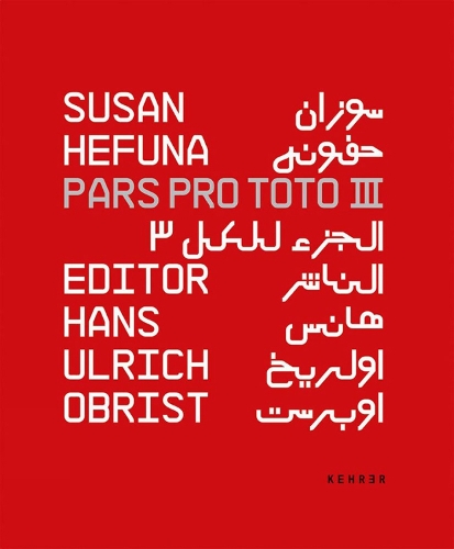 Susan Hefuna Pars Pro Toto Iii (Paperback)
